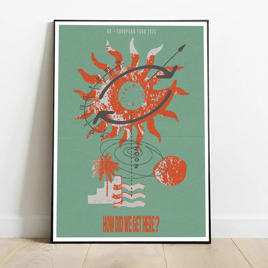 Limited Edition How Did I Get Here? Poster
