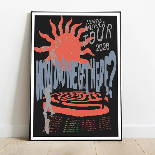 Limited Edition How Did I Get Here? Poster
