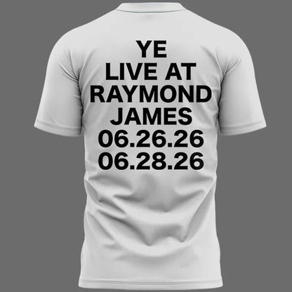 Tampa White Tshirt -2026 Ye Live Concert Tour Raymondames Stadium