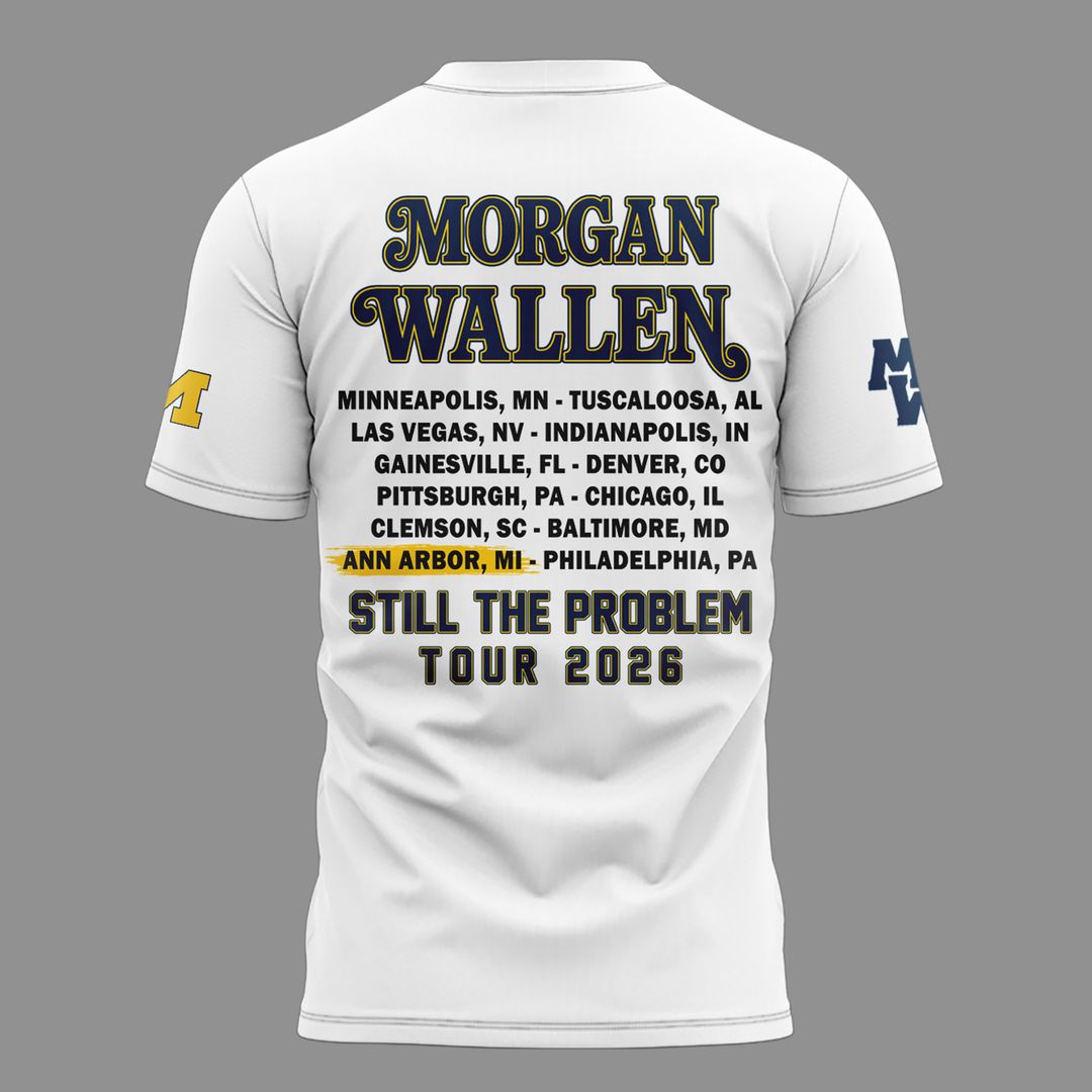 Morgan Wallen x Michigan Wolverines Football - Still The Problem Tour 2026 T-Shirt