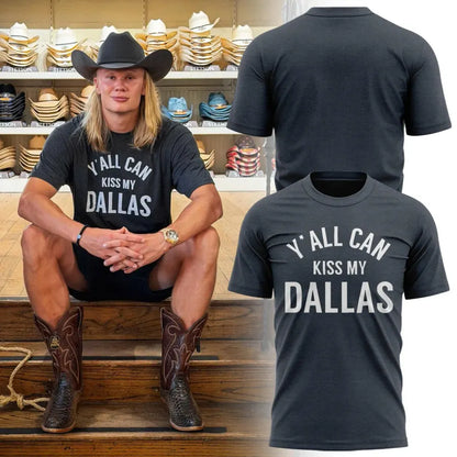 Erling Haaland Y'all Can Kiss My Dallas Shirt