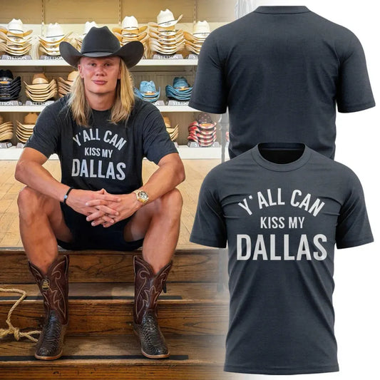 Erling Haaland Y'all Can Kiss My Dallas Shirt