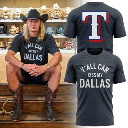 Texas Rangers x Erling Haaland Y'all Can Kiss My Dallas T-Shirt
