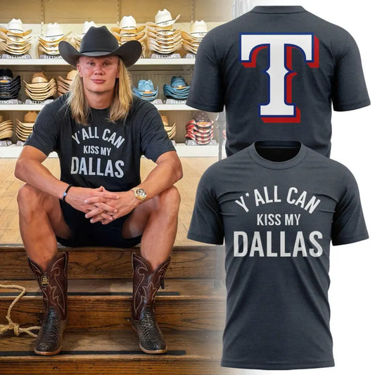 Texas Rangers x Erling Haaland Y'all Can Kiss My Dallas T-Shirt
