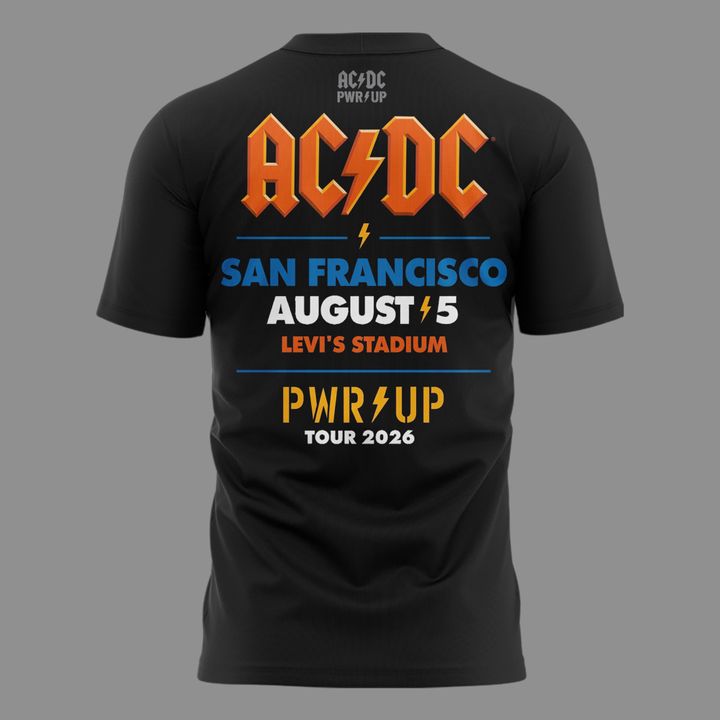 Newest Shirt AC/DC - San Francisco, CA Event Shirt - Power Up Tour 2026 T-Shirt