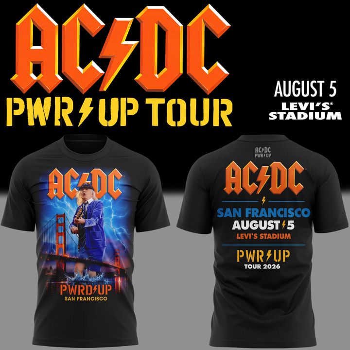 Newest Shirt AC/DC - San Francisco, CA Event Shirt - Power Up Tour 2026 T-Shirt